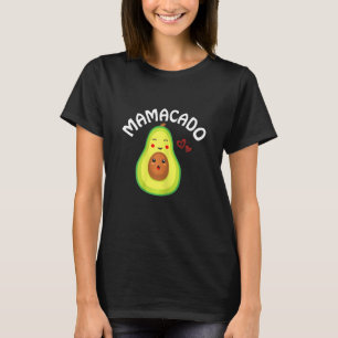 Womens Mama Avocado Mom Funny Avocado Mamacado T-Shirt
