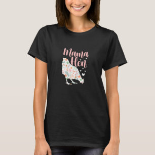 Womens Mama Hen Chicken Mom Mother Flowers Mother' T-Shirt