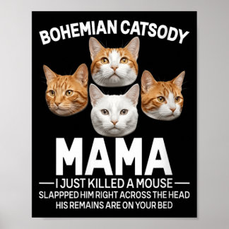 Womens Mama I Just Killed A Mouse Cat Meme Parody Poster