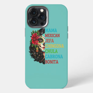 Womens Mama Mexican Jefa Chingona Chula Mamacita iPhone 13 Pro Max Case