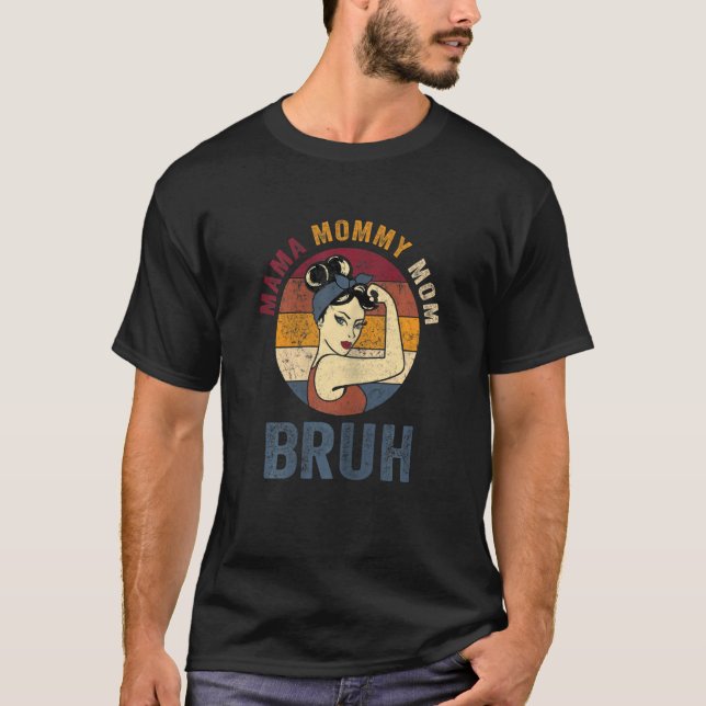 Womens Mama Mummy Mum Bruh   Mother´s Day Retro Mo T-Shirt (Front)
