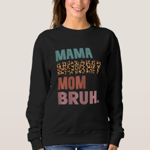 Womens Mama Mummy Mum Bruh Mummy And Me Boy Mum L Sweatshirt