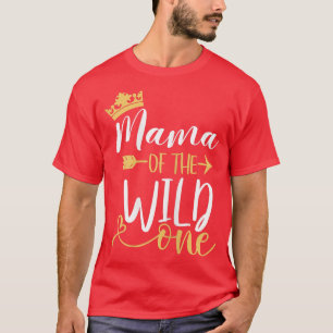 Womens Mama of the Wild One 1st Birthday Matching T-Shirt