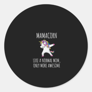 Womens Mamacorn Like A Mom Only Awesome Dabbing Un Classic Round Sticker