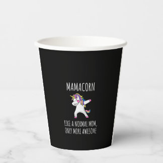 Womens Mamacorn Like A Mom Only Awesome Dabbing Un Paper Cups