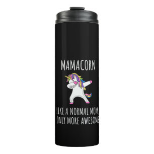 Womens Mamacorn Like A Mum Only Awesome Dabbing Un Thermal Tumbler