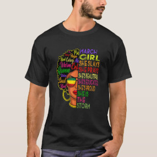 Womens March Birthday Girls  March Girl She Slays  T-Shirt