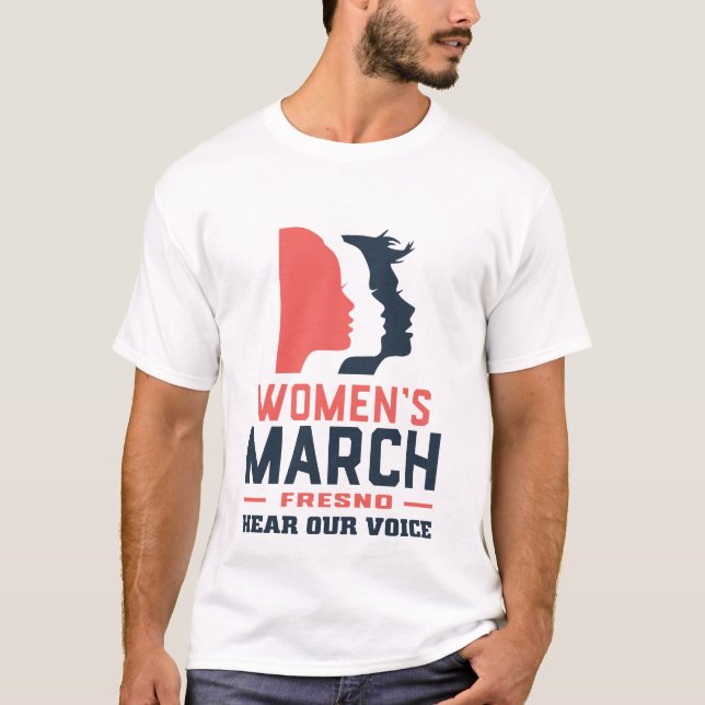 Women's March Frerno Hear Our Voice T-Shirt (Front)