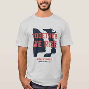 Women's March SF - Together We Rise T-Shirt