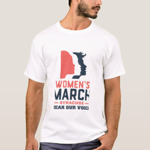 Women's March Syracuse Hear Our Voice T-Shirt