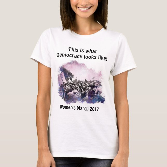 Women's March This is what Democracy looks like T-Shirt (Front)
