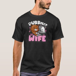 Womens Matching Couple Cat Pun Perfect Wive Cute P T-Shirt