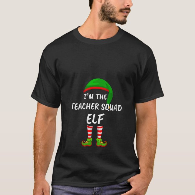 Womens Matching Family I m The Teacher Squad Elf C T-Shirt (Front)
