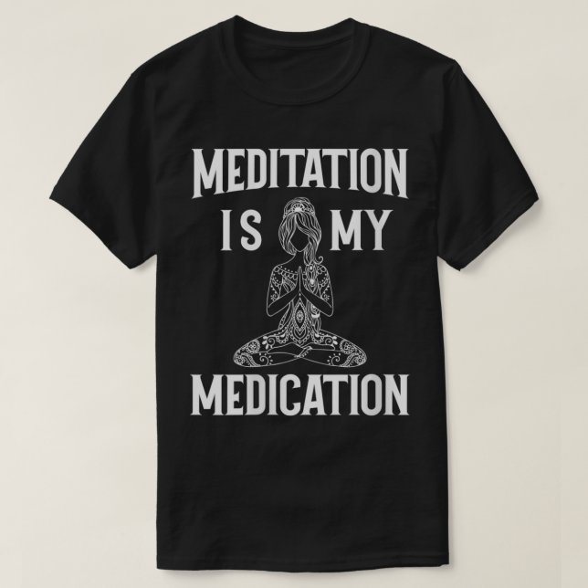 Womens Meditation is my medication Padmasana Lotus T-Shirt (Design Front)