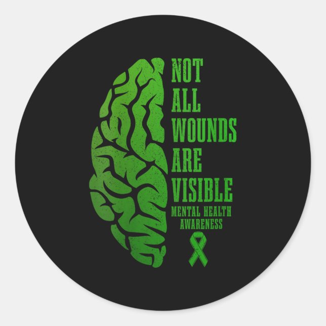 Womens Mental Health Awareness S Not All Wounds Ar Classic Round Sticker (Front)
