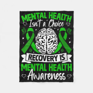 Womens Mental Health Isnt A Choice Recovery Is Men Fleece Blanket