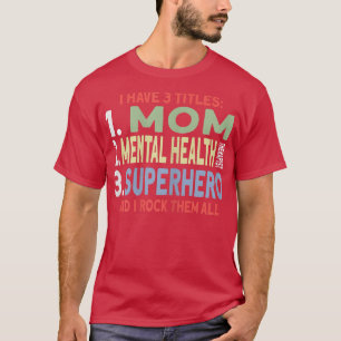 Womens Mental Health Therapist 6963 3074 T-Shirt