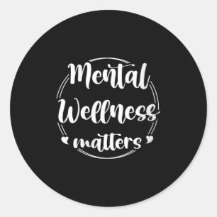 Womens Mental Wellness S Mental Health Awareness S Classic Round Sticker