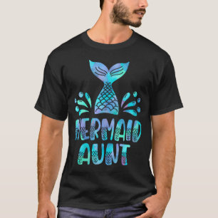 Womens Mermaid Aunt Of The Birthday Mermaid Tail F T-Shirt
