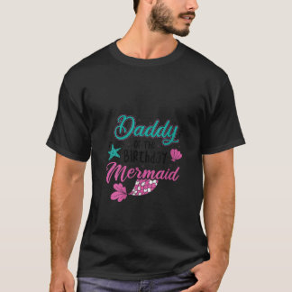 Womens Mermaid Father Daddy Of The Birthday Me Bir T-Shirt