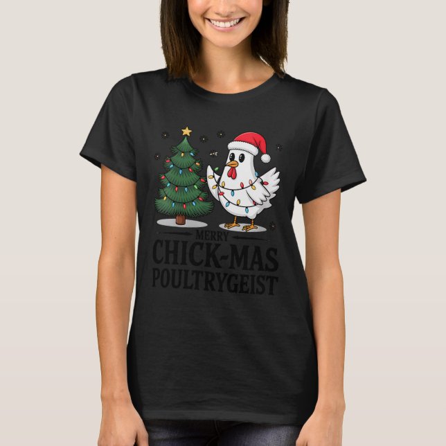 Womens Merry Chick-mas Ultrygeist Funny Chicken Gh T-Shirt (Front)