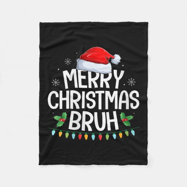 Womens Merry Christmas Bruh Funny Brother Teens Bo Fleece Blanket (Front)