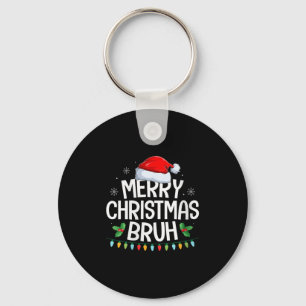 Womens Merry Christmas Bruh Funny Brother Teens Bo Key Ring