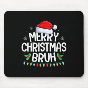 Womens Merry Christmas Bruh Funny Brother Teens Bo Mouse Mat