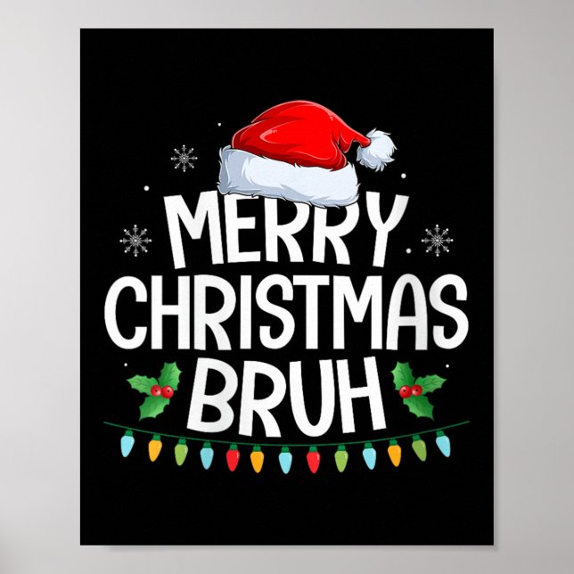Womens Merry Christmas Bruh Funny Brother Teens Bo Poster (Front)