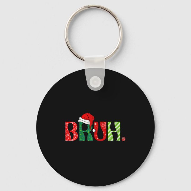 Womens Merry Christmas Bruh Santa Claus Snow Xmas  Key Ring (Front)