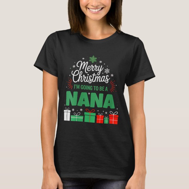Womens Merry Christmas I'm Going To Be A Nana Preg T-Shirt (Front)