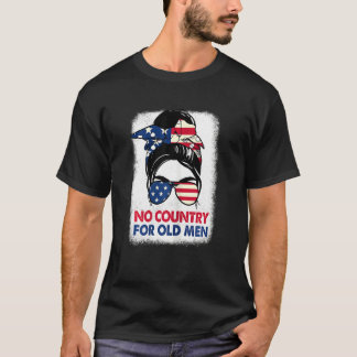 Womens Messy Bun 4th Of July No Country For Old Me T-Shirt
