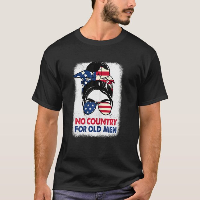 Womens Messy Bun 4th Of July No Country For Old Me T-Shirt (Front)