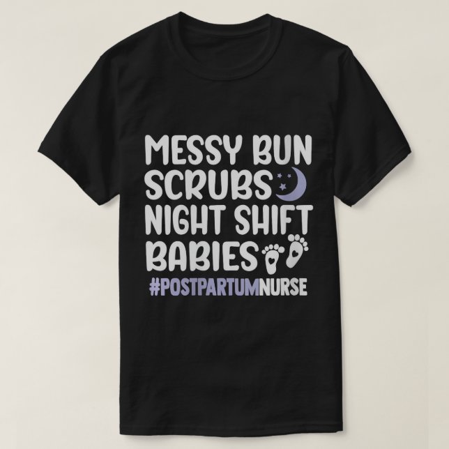 Womens Messy Bun Scrubs Mum & Babies Postpartum Nu T-Shirt (Design Front)