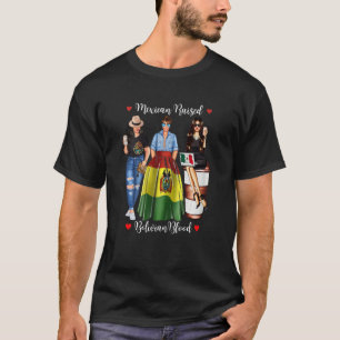 Womens Mexican Bolivia Heritage Born In Mexico Fam T-Shirt