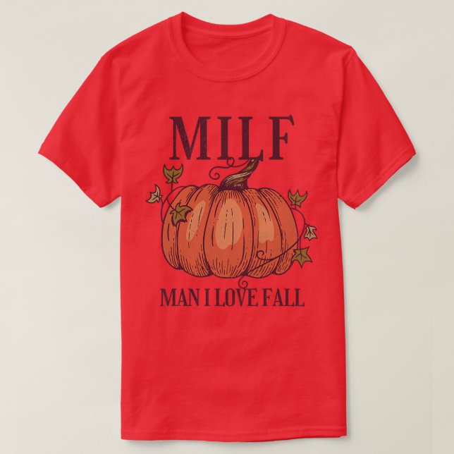 Womens MILF Man I Love Fall Funny Autumn Pumpkin T-Shirt (Design Front)