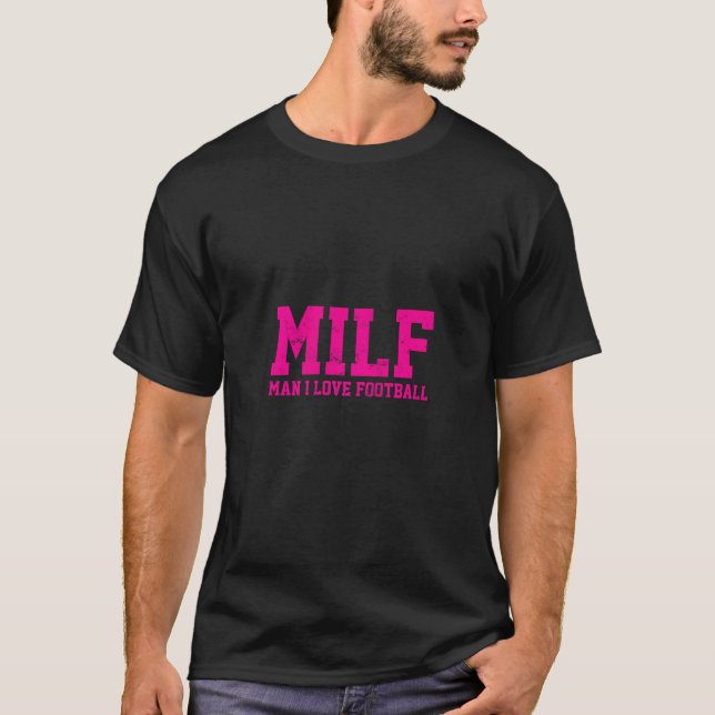 Womens MILF Man I Love Football Funny Popular Acro T-Shirt (Front)