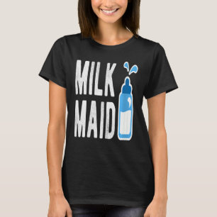 Womens Milk Maid New Mum Funny New Mum T-Shirt