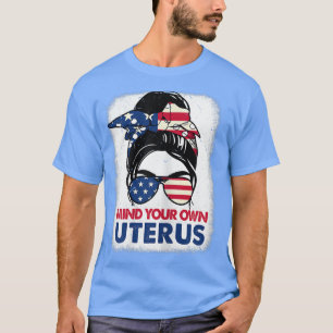 Womens Mind Your Own Uterus ProChoice Feminist Ri T-Shirt
