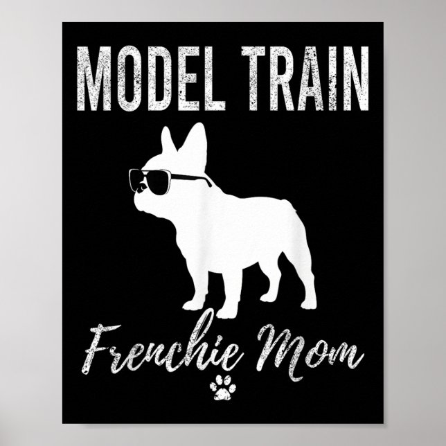 Womens Model Train Frenchie Mum Shirt Funny Dog Lo Poster (Front)