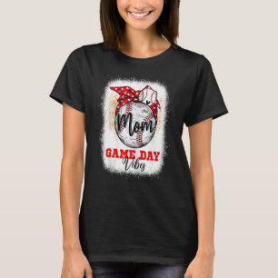 Womens Mom Bleached Bun Game Day Vibes Mother's Da T-Shirt