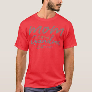Womens Mom Est 1991 Grandma Est 2022 New Grandma F T-Shirt