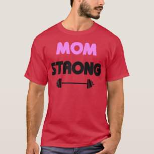 Womens Mom Strong Gym Workout T 1283 T-Shirt