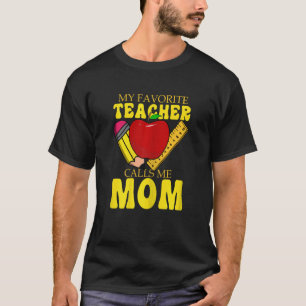 Womens Mom Women My Favorite Teacher Calls Me Mom  T-Shirt