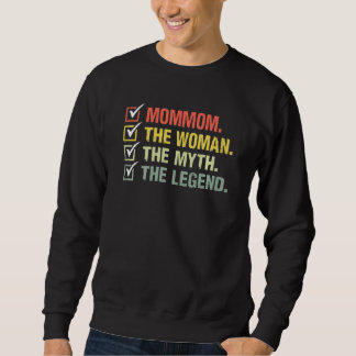 Womens Mommom The Woman The Myth The Legend Vintag Sweatshirt