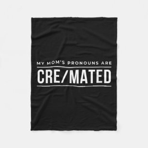 Womens Moms Pronouns Are Cre Mated Dark Humour Gif Fleece Blanket