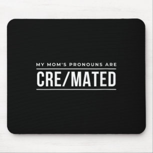 Womens Moms Pronouns Are Cre Mated Dark Humour Gif Mouse Mat