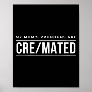 Womens Moms Pronouns Are Cre Mated Dark Humour Gif Poster