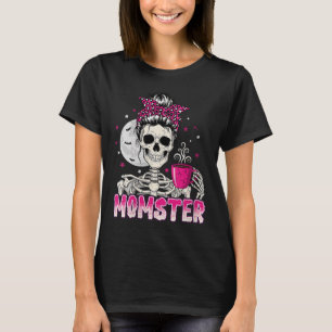 Womens Momster Skull Mom Coffee Lover Halloween Me T-Shirt