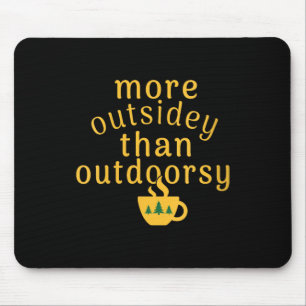 Womens More Outsidey Than Outdoorsy Funny Tree Men Mouse Mat
